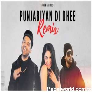 Punjabiyan Di Dhee Remix