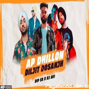 AP Dhillon Vs Diljit Dosanjh Mashup