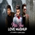 Miss You Love Mashup