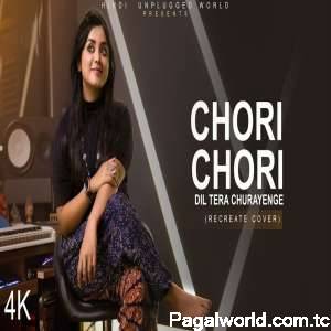 Chori Chori Dil Tera Churayenge Cover