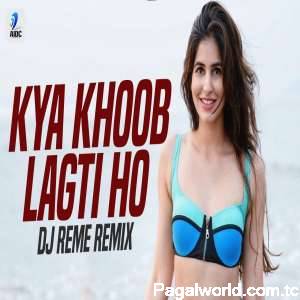 Kya Khoob Lagti Ho (Remix)