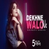 Dekhne Waalon Ne Cover