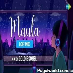 Maula LoFi Chill Mix