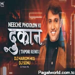 Neeche Phoolon Ki Dukan Remix