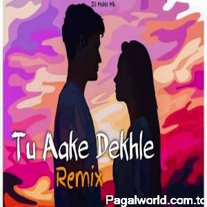 King - Tu Aake Dekhle Remix