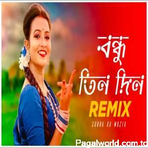 Bondhu Tin Din  Dj Remix