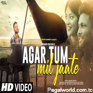 Agar Tum Mil Jaate Cover