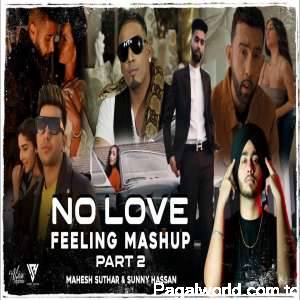 No Love Feeling Mashup Part 2