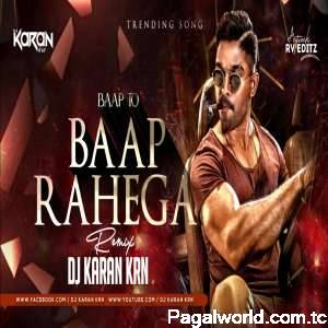 Baap To Baap Rahega Dj Remix