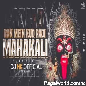 Ran Mein Kud Padi Mahakali Remix