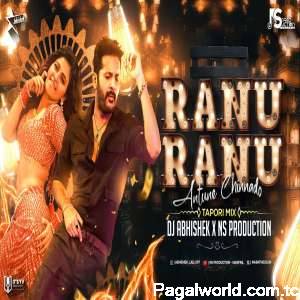 Ranu Ranu Antune Chinnado DJ Remix