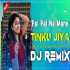 Pal Pal Na Mane Tinku Jiya DJ Remix