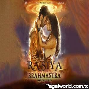 Rasiya (Brahmastra)