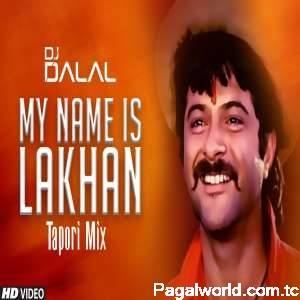 My Name Is Lakhan x Aaila Re x Mera Wala