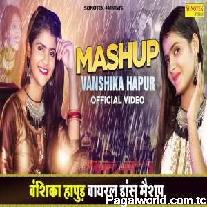 Vanshika Hapur New Mashup