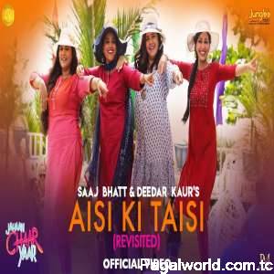 Aisi Ki Taisi (Revisited)