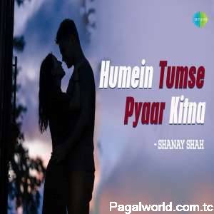 Hume Tumse Pyaar Kitna