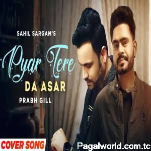 Pyar Tere Da Asar