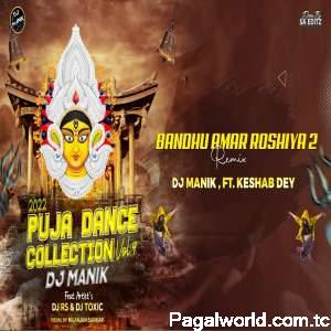 Bandhu Amar Roshiya 2.0 DJ Remix