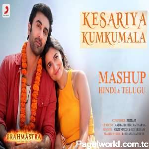 Kesariya (Kumkumala) Mashup