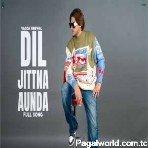 Dil Jittna Aunda