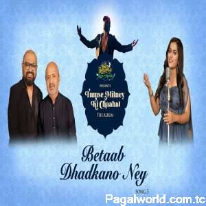 Betaab Dhadkano Ney (Studio Version)