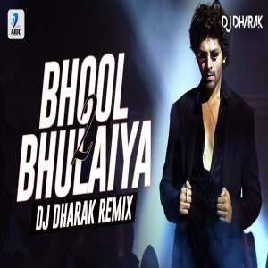 Bhool Bhulaiyaa 2 Remix Dj Dharak