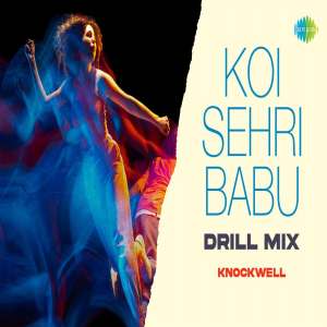 Koi Sehri Babu Drill Mix