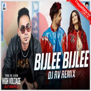 Bijlee Bijlee Remix - DJ RV