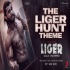 The Liger Hunt Theme