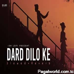 Dard Dilo Ke Lofi