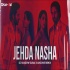 Jeda Nasha Remix - DJ Shadow Dubai x DJ Aroone