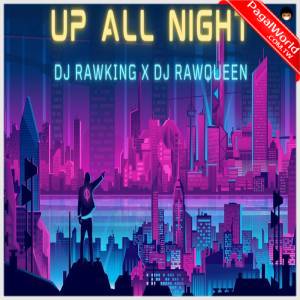 Up All Night - Dj RawKing