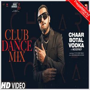 Chaar Botal Vodka Club Mix - Dj Moodyboy