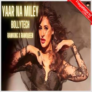 Yaar Na Miley - Dj RawKing