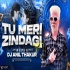 Tu Meri Zindagi Hai Remix - Dj Anil Thakur