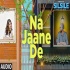 Na Jaane De