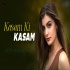 Kasam Ki Kasam (Remix)