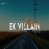 Ek Villain Mashup