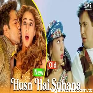 Husn Hai Suhana New Vs Old