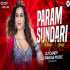 Param Sundari Mashup Remix