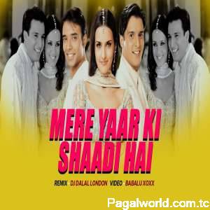 Mere Yaar Ki Shaadi Hai Remix