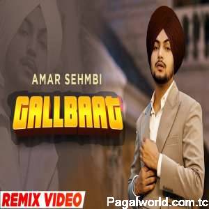 Gall Baat (Remix)