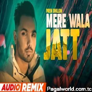 Mere Wala Jatt (Audio Remix)