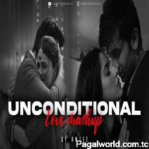 Unconditional Love Mashup