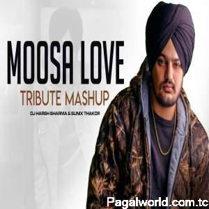 Moosalove Mashup - Dj Harsh