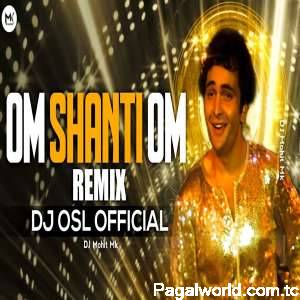 Om Shanti Om Remix