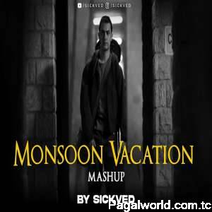 Monsoon Vacation Mashup