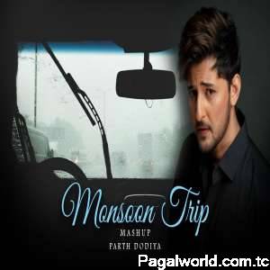 Monsoon Trip Mashup 2 - Parth Dodiya