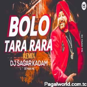 Bolo Tara Ra Ra Remix